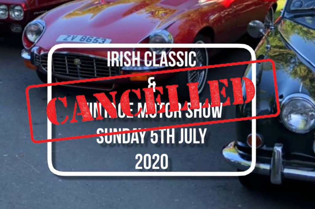 Cancellation of the Irish Classic & Vintage Motor Show in Terenure College.